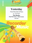 Yesterday by - Lennon John and Mccartney Paul Jirka Kadlec - Beatles for Tenor Recorder and Piano (Tenor Recorder and Piano)