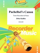 Pachelbel's Canon by Kadlec Jirka for Tenor Recorder and Piano (Tenor Recorder and Piano)