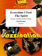 Everytime I Feel The Spirit by Parson Ted - Moren - for Chorus (Chorus (SATB) and Brass Band)