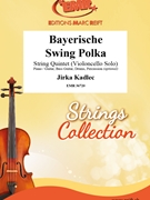 Bayerische Swing Polka by Kadlec Jirka for String Quintet (String Quintet (Piano / Guitar Bass Guitar Drums Percussion (optional)))