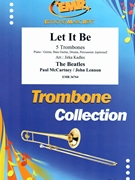 Let It Be by - Lennon John and Mccartney Paul Jirka Kadlec - Beatles for 5 Trombones (5 Trombones (Piano / Guitar Bass Guitar Drums Percussion (optional)))