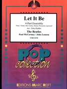 Let It Be by - Lennon John and Mccartney Paul Jirka Kadlec - Beatles for Small Ensembles (Small Ensembles (Concert Band) (Flexi-Band (4 Parts) Piano / Guitar Bass Guitar Drums Percussion (optional)))