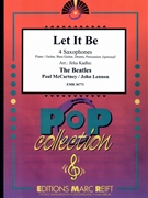 Let It Be by - Lennon John and Mccartney Paul Jirka Kadlec - Beatles for 4 Saxophones (4 Saxophones (S(A)A(T)A(T)B) (Piano / Guitar Bass Guitar Drums Percussion (optional)))