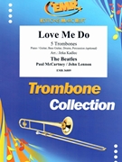 Love Me Do by - Lennon John and Mccartney Paul Jirka Kadlec - Beatles for 5 Trombones (5 Trombones (Piano / Guitar Bass Guitar Drums Percussion (optional)))