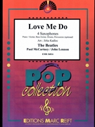 Love Me Do by - Lennon John and Mccartney Paul Jirka Kadlec - Beatles for 4 Saxophones (4 Saxophones (S(A)A(T)A(T)B) (Piano / Guitar Bass Guitar Drums Percussion (optional)))