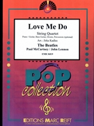 Love Me Do by - Lennon John and Mccartney Paul Jirka Kadlec - Beatles for String Quartet (String Quartet (Piano / Guitar Bass Guitar Drums Percussion (optional)))