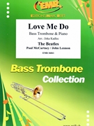 Love Me Do by - Lennon John and Mccartney Paul Jirka Kadlec - Beatles for Bass Trombone and Piano (Bass Trombone and Piano)