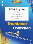 I Got Rhythm by Gershwin George - Jirka Kadlec - for 4 Trombones (4 Trombones (Piano / Guitar Bass Guitar Drums Percussion (optional)))