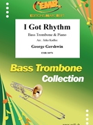 I Got Rhythm by Gershwin George - Jirka Kadlec - for Bass Trombone and Piano (Bass Trombone and Piano)
