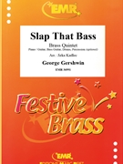 Slap That Bass by Gershwin George - Jirka Kadlec - for Small Ensembles (Small Ensembles (Brass Band) (Flexi-Brass (5 Parts) Piano / Guitar Bass Guitar Drums Percussion (optional)))