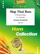 Slap That Bass by Gershwin George - Jirka Kadlec - for Horn and Piano (Horn and Piano)