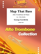 Slap That Bass by Gershwin George - Jirka Kadlec - for Alto Trombone and Piano (Alto Trombone and Piano)