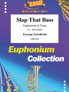 Slap That Bass by Gershwin George - Jirka Kadlec - for Euphonium and Piano (Euphonium and Piano)