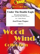 Under The Double Eagle by Wagner Josef Franz - Mourey Colette - for Woodwind Quintet and Rhythm Section (Woodwind Quintet and Rhythm Section (Piano Bass Drums) (Piano / Guitar Bass Guitar Drums (optional)))
