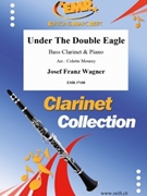 Under The Double Eagle by Wagner Josef Franz - Mourey Colette - for Bass Clarinet and Piano (Bass Clarinet and Piano)