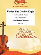 Under The Double Eagle by Wagner Josef Franz - Mourey Colette - for Violoncello and Piano (Violoncello and Piano)