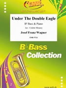 Under The Double Eagle by Wagner Josef Franz - Mourey Colette - for Bb Bass and Piano (Bb Bass and Piano)