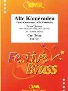 Alte Kameraden by Teike Carl - Mourey Colette - for 2 Trumpets Trombone Euphonium and Tuba (2 Trumpets Trombone Euphonium and Tuba (Piano / Guitar Bass Guitar Drums (optional)))