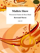 Mallets Show by Moren Bertrand for Brass Band (Brass Band (Percussion Feature))