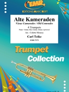 Alte Kameraden by Teike Carl - Mourey Colette - for 4 Trumpets and Piano (4 Trumpets and Piano (Piano / Guitar Bass Guitar Drums (optional)))