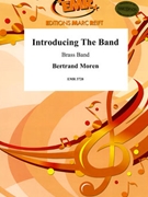 Introducing The Band by Moren Bertrand for Brass Band (Brass Band)