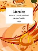 Morning by Naulais Jerome for Violin and Brass Band (Violin and Brass Band)