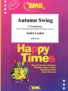 Autumn Swing by Lachat Andre for 4 Trombones and Rhythm Section (4 Trombones and Rhythm Section (Piano / Guitar Bass Guitar Drums Percussion (optional)))