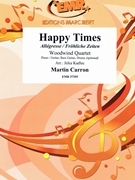 Happy Times by Carron Martin - Jirka Kadlec - for Woodwind Quartet (Woodwind Quartet (Piano / Guitar Bass Guitar Drums (optional)))
