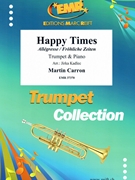 Happy Times by Carron Martin - Jirka Kadlec - for Trumpet and Piano (Trumpet and Piano)