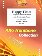 Happy Times by Carron Martin - Jirka Kadlec - for Alto Trombone and Piano (Alto Trombone and Piano)