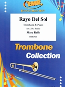 Rayo Del Sol by Reift Marc - Jirka Kadlec - for Trombone and Piano (Trombone and Piano)