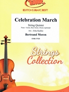 Celebration March by Moren Bertrand - Jirka Kadlec - for String Quintet (String Quintet (Piano / Guitar Bass Guitar Drums (optional)))