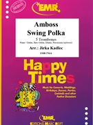 Amboss Swing Polka by Kadlec Jirka for 5 Trombones (5 Trombones (Piano / Guitar Bass Guitar Drums Percussion (optional)))