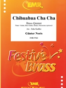Chihuahua Cha Cha by Noris Gunter - Jirka Kadlec - for 2 Trumpets Horn 2 Trombones and Piano (2 Trumpets Horn 2 Trombones and Piano (Piano / Guitar Bass Guitar Drums Percussion (optional)Piano / Guitar Bass Guitar Drums Percussion (optional)))