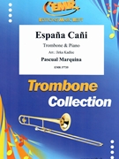 Espana Cani by Narro Pascual Marquina - Jirka Kadlec - for Trombone and Piano (Trombone and Piano)