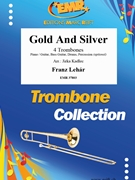 Gold And Silver by Lehar Franz - Jirka Kadlec - for 4 Trombones (4 Trombones (Piano / Guitar Bass Guitar Drums Percussion (optional)))