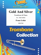 Gold And Silver by Lehar Franz - Jirka Kadlec - for Trombone and Piano (Trombone and Piano)