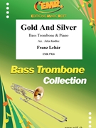 Gold And Silver by Lehar Franz - Jirka Kadlec - for Bass Trombone and Piano (Bass Trombone and Piano)