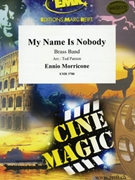 My Name Is Nobody by Morricone Ennio - Ted Parson and Bertrand Moren - for Brass Band (Brass Band)