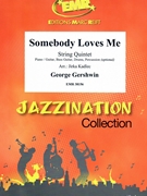 Somebody Loves Me by Gershwin George - Jirka Kadlec - for String Quintet (String Quintet (Piano / Guitar Bass Guitar Drums Percussion (optional)))