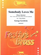 Somebody Loves Me by Gershwin George - Jirka Kadlec - for Small Ensembles (Small Ensembles (Brass Band) (Flexi-Brass (5 Parts) Piano / Guitar Bass Guitar Drums Percussion (optional)))