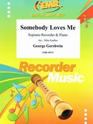 Somebody Loves Me by Gershwin George - Jirka Kadlec - for Soprano Recorder and Piano (Soprano Recorder and Piano)