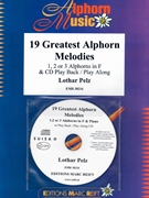 19 Greatest Alphorn Melodies by Pelz Lothar for 3 Alphorns w/ Audio (3 Alphorns and CD Play Back / Play Along)