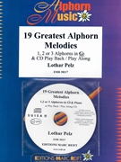 19 Greatest Alphorn Melodies by Pelz Lothar for 3 Alphorns w/ Audio (3 Alphorns and CD Play Back / Play Along)