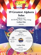 19 Greatest Alphorn Solos by Pelz Lothar for Alphorn (Alphorn (or Play Back / Play Along CD))