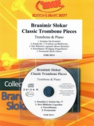 Branimir Slokar Classic Trombone Pieces by Various for Trombone and Piano or CD (Trombone and Piano or CD Play Back / Play Along)