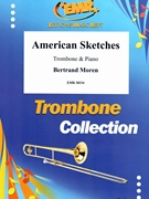 American Sketches by Moren Bertrand for Trombone and Piano (Trombone and Piano)