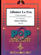 Allumer Le Feu by Hallyday Johnny - Jirka Kadlec - for 5 - Part Ensemble (5 - Part Ensemble (Keyboard Guitar and Drums optional) (Piano / Guitar Bass Guitar Drums Percussion (optional)))