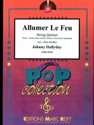 Allumer Le Feu by Hallyday Johnny - Jirka Kadlec - for String Quintet (String Quintet (Piano / Guitar Bass Guitar Drums Percussion (optional)))