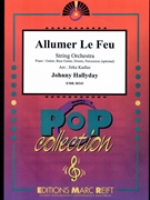 Allumer Le Feu by Hallyday Johnny - Jirka Kadlec - for String Orchestra (String Orchestra (Piano / Guitar Bass Guitar Drums Percussion (optional)))